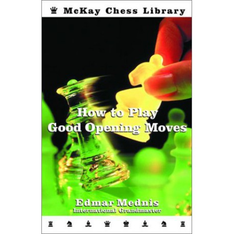 کتاب How To Play Good Opening Moves