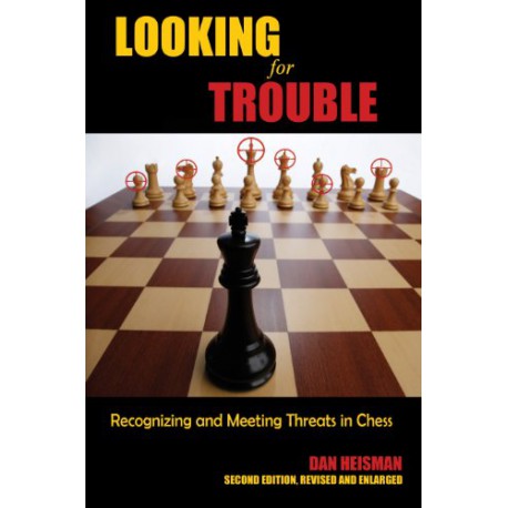 کتاب Looking for Trouble: Recognizing and Meeting Threats in Chess