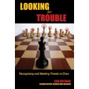کتاب Looking for Trouble: Recognizing and Meeting Threats in Chess