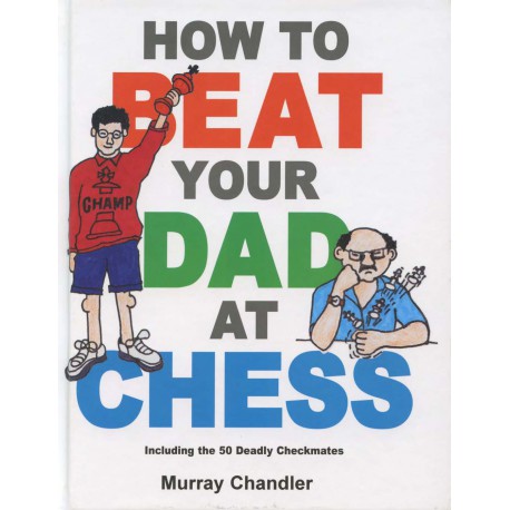 کتاب How to Beat Your Dad at Chess