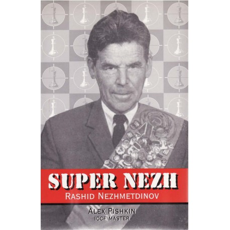 کتاب Super Nezh: Rashid Nezhmetdinov, Chess Assassin