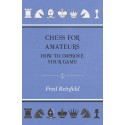 کتاب Chess For Amateurs - How To Improve Your Game
