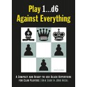 کتاب Play 1d6 Against Everything - A Compact and Ready-to-use Black Repertoire for Club Players