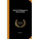 کتاب Chess for Beginners - A Picture Guide