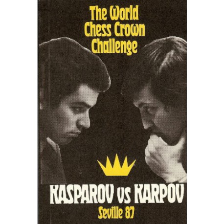 کتاب The World Chess Crown Challenge Kasparov vs Karpov Seville Chess Library 87